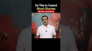 Do This to Control Blood Glucose #shorts #diabetes #bloodglucose