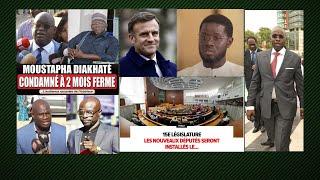 DIOMAYE FERME AVEC LA FRANCE...L'ASSEMBLÉE CONVOQUÉE LUNDI...2 MOIS POUR DIAKHATÉ 1 MOIS POUR THIAM.