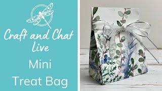 Craft and Chat Mini Treat Bag