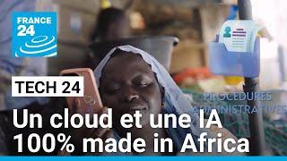 Un cloud et une IA 100% made in Africa • FRANCE 24