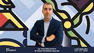 Intervista all'Ing. Paolo Migliavacca - Firmitas & ROCKWOOL Italia