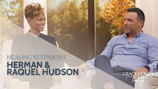 Herman and Raquel Hudson: Healing Testimony - Grace & Faith Today (S1E26)