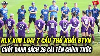 Vừa Có Mặt Tại Phú Thọ, HLV Kim Sang sik Loại 7 Cái Tên, Chốt 26 Cầu Thủ ĐTVN Dự AFF Cup 2024