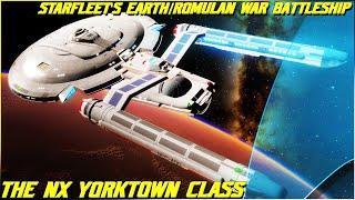 (277) The NX Yorktown Class (Starfleet's FIRST True Battleship for the Earth/ Romulan War)