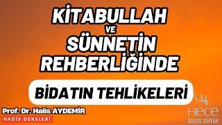 Kitabullah ve Sünnetin Rehberliğinde Bidatın Tehlikeleri