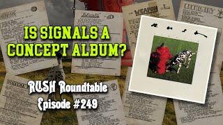 Rush Roundtable Ep. #249: Is Signals a Concept Album?