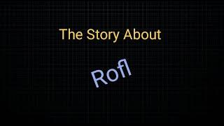 The Story About Rofl The Virus (Roblox)