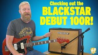 Exploring the "INFINITE" sounds of the Blackstar Debut 100r - 100 watt 1x12 Solid State for $379