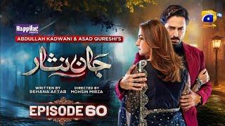 Jaan Nisar Ep 60- [Eng Sub] - Digitally Presented by Happilac Paints - 5 October 2024 - Har pal geo