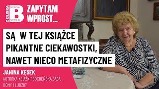 "Są w tej książce ciekawostki pikantne, nawet nieco metafizyczne"  I JANINA KĘSEK