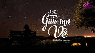 KHI GIẤC MƠ VỀ | RADIO ĐÊM CẢM XÚC | ĐÊM KỂ CHUYỆN TÌNH SỐ 18 | Hoàng Quyên – Ngọc Hân – Thúy Ngọc