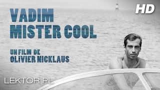 Roger Vadim - Mister cool, dokument Lektor PL 2016 HD