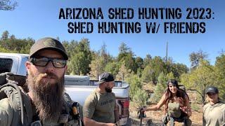 Arizona Shed Hunting 2023: Shed Hunting w/ Friends