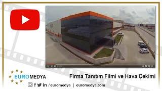 Firma Tanıtım Filmi ve Hava Çekimi - Euromedya