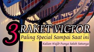 3 raket badminton Victor terbaik versi Kmp Badminton | 100% recommended