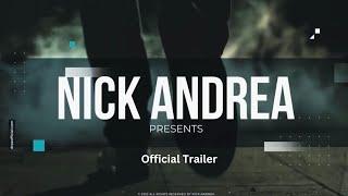 Nick Andrea (Official Trailer)