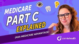 Medicare Part C Explained: Coverage, Costs, Enrolling (2025)