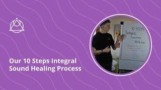 10 Steps Of Integral Sound Healing