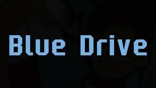 Blue Drive V2 (Second Snippet)