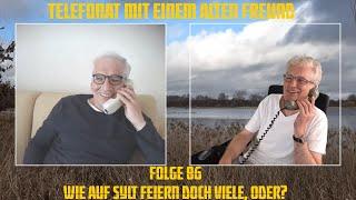 Telefonat mit einem alten Freund - Folge 86 - Wie auf Sylt feiern doch viele, oder?