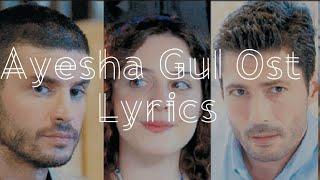 AYESHA GUL OFFICIAL OST LYRICS | AYESHA GUL TITLE SONG(OFFICIAL)