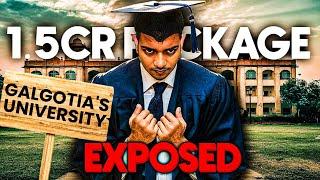 EXPOSING Galgotia's University ! Reality of 1.5 Crore Package