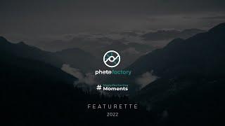 PhotoFactory Featurette 2022