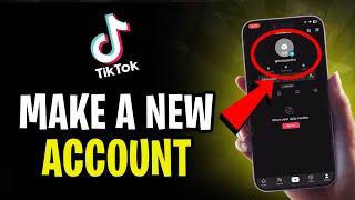 How to Make a New TikTok Account if You Already Have One (2025)