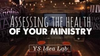 YS Idea Lab: Assessing the Health of Your Ministry