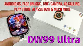 DW99 Ultra Smartwatch With 4G Calling, FACE UNLOCK, 180° Camera, AMOLED Display & Much More!