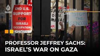 Professor Jeffrey Sachs: ‘US is complicit in Israeli genocide’ | The Bottom Line