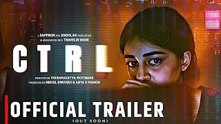 CTRL Movie Official Trailer Review | CTRL Movie Official Update |Ananya Pandey Movie |