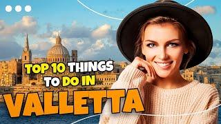 Top 10 things to do in Valletta - Malta 2023 | Travel guide