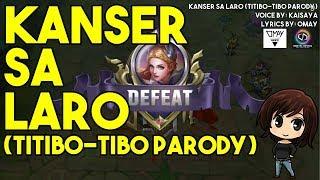 [EN] Cancer in Game  (Titibo-tibo Parody in English) - Kaisaya ft. OMAY  - Mobile Legends