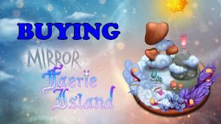 Buying The NEW Mirror Faerie Island! (My Singing Monsters)