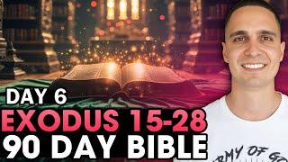 Day 6 | Exodus 15-28 | 90 Day Bible Challenge!