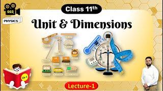 Class 11 Physics Chapter 1 | Unit and Dimensions Lecture 1 | Physics by Arun Lamba