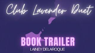 Club Lavender Duet Book Trailer