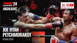 Highlight l Joe Ryan vs Petchmorakot I RWS