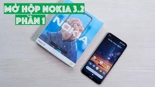 Mở hộp Nokia 3.2 - Phần 1: smartphone giá rẻ có phím Google Assistant, Pin 4000mAh, quà tặng...