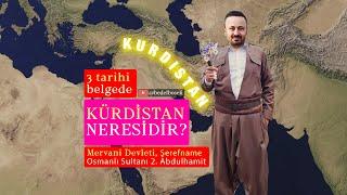 Kürdistan neresidir? Mervani Devleti, Şerefname ve Sultan Abdulhamit'e göre