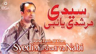 Syedi Murshadi Ya Nabi | Rahat Fateh Ali Khan | Qawwali official version | OSA Islamic