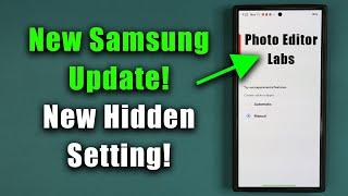 New Samsung Update Adds New Hidden Feature to Millions of Galaxy Phones! - What's New?