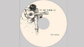 FULL Album Lê Cát Trọng Lý