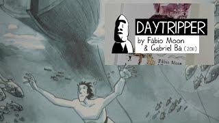 "Daytripper" by Fábio Moon & Gabriel Bá (2011) comic review - graphic novel recommendations