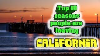 Top 10 Reasons People are Leaving California.