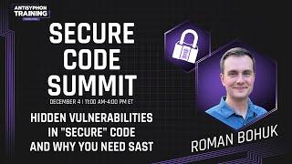 Hidden Vulnerabilities in “Secure” Code and Why You Need SAST | Roman Bohuk