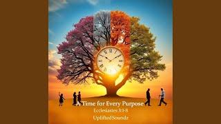 A Time for Every Purpose