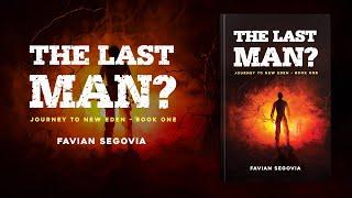 The Last Man by Favian Segovia | Writers Republic LLC