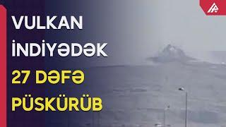 Bakıda dünyanın ən aktiv vulkanı PÜSKÜRDÜ - APA TV